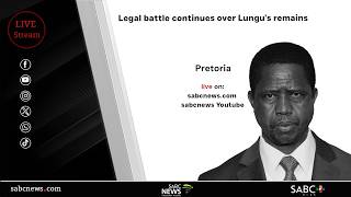 Legal battle continues over Lungu's remains