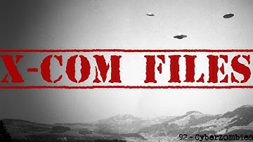 X-Com Files #92 - CyberZombies