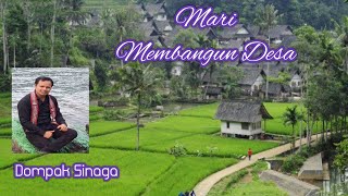 DOMPAK SINAGA - MARI MEMBANGUN DESA 