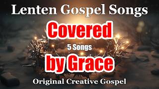 [2026 Easter Worship Medley] Covered by Grace | 5 Lenten Gospel Songs