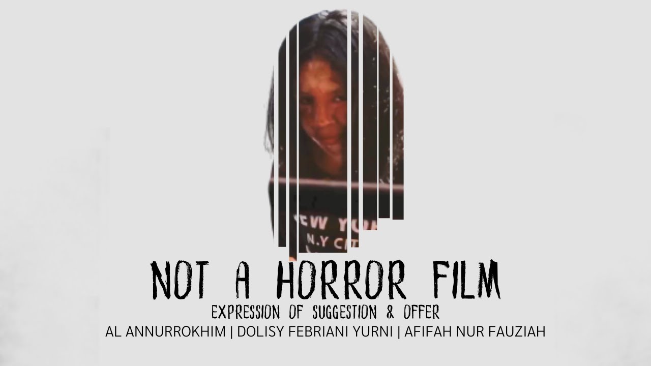 NOT A HORROR﻿ FILM || EXPRESSION OF SUGGESTION AND OFFER KELAS 11 @dolisyurni #smansakib