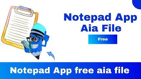 Notepad App free Aia file for kodular