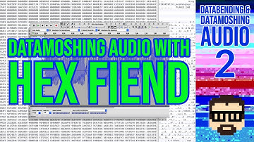 Databending and Datamoshing Audio 2: Hex Editor Datamoshing | Simon Hutchinson