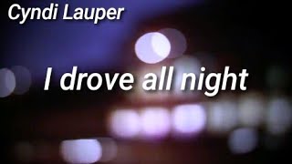 Cyndi Lauper - I Drove All Night