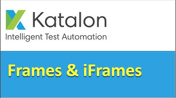 Katalon Studio | How to handle frames and iframes