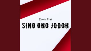 Sing Ono Jodoh