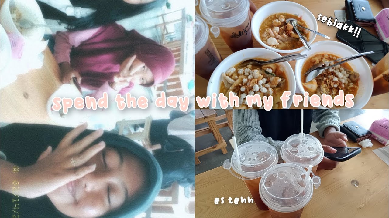 VLOG | spend the day with my friends 👭🏻; random vlog,makan seblak,jalan ...