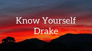 Drake - Know Yourself (Lyrics) “I was runnin&#39; through the 6 with my woes”