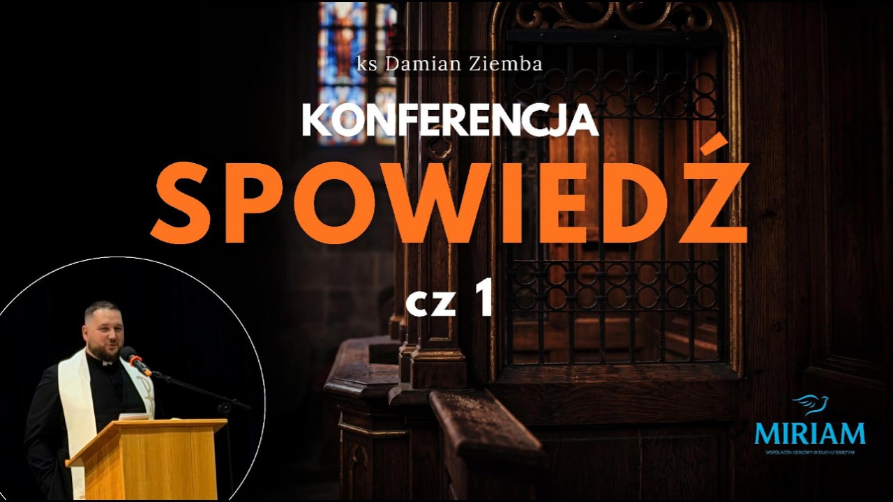 Konferencja o Spowiedzi, ks. Damian Ziemba - część 1