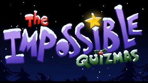 The Impossible Quizmas Full Gameplay Walkthrough