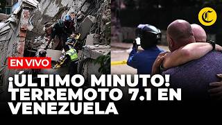 🔴 TERREMOTO en Venezuela EN VIVO: sigue el minuto a minuto del sismo de 7.1 | El Comercio