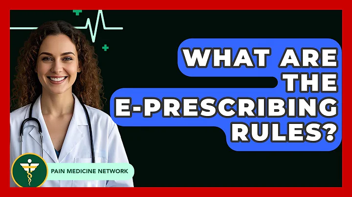What Are The E-Prescribing Rules? - Pain Medicine Network