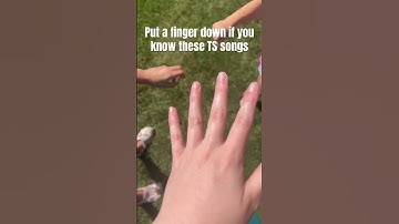 Put a finger down if you know these Taylor Swift songs ￼