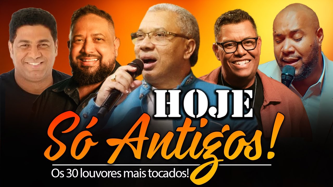 Só as Antigos Louvores 2026 As Melhores Antigos mais tocadas Silvan Santos, Gerson Rufino ...