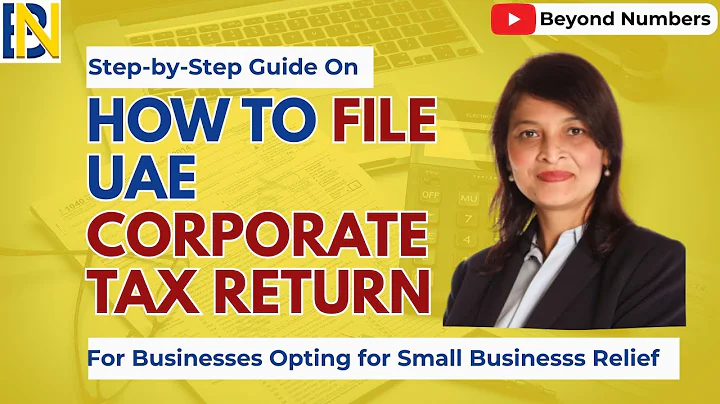 2025 - UAE Corporate Tax Return Filing for Business Opting for Small Business Relief
