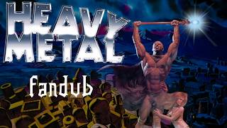 Heavy Metal (1981) fandub - Hanover Fiste