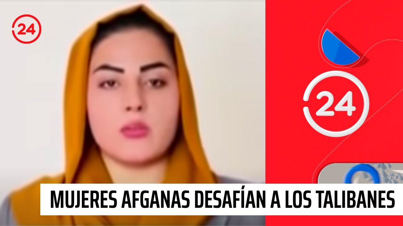 Las mujeres afganas que desafían a los Talibanes | 24 Horas TVN Chile