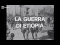 Seconda Guerra Mondiale - La guerra di Etiopia - Documentario - 5° puntata