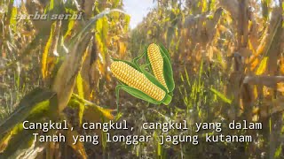 MENANAM JAGUNG | CANGKUL YANG DALAM - INSTRUMEN MUSIK DAN LIRIK