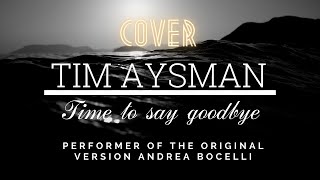 Time to Say goodbye - Andrea Bocelli (cover) by Tim AysMan