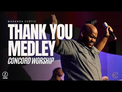 Thank You Medley: Concord Worship - Concord Church: Worship Leader Brittany Stevenson