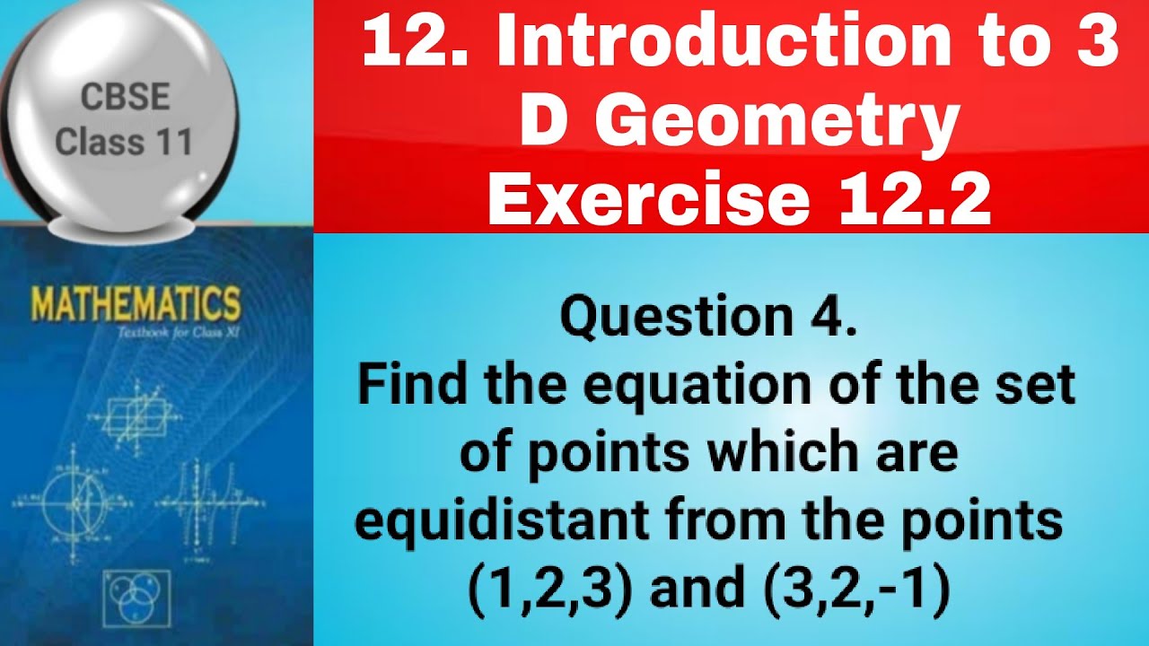 CBSE Class 11 EX 12.2 Q 4Find eqn of set of points which are