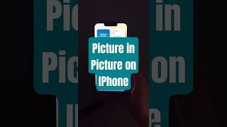 Picture in Picture on IPhone