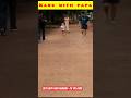 papa with beta running on the park #shortvideo #tranding #youtubeshort #ytshorts #youtubeindia