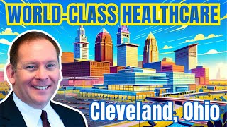 World-Class Hospitals in Cleveland: Why Move Here? | Living in CLEVELAND OHIO
