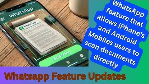 #Whatsapp users scan documents directly #how to useed  update # and A step-by-step@FEATURE CHANNEL