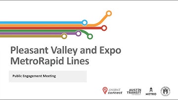 Capital Metro | Project Connect - Pleasant Valley and Expo MetroRapid Lines Public Meeting