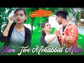 Hum teri mohabbat mein  romantic love story  keshab dey  2020  sukhen  suparna