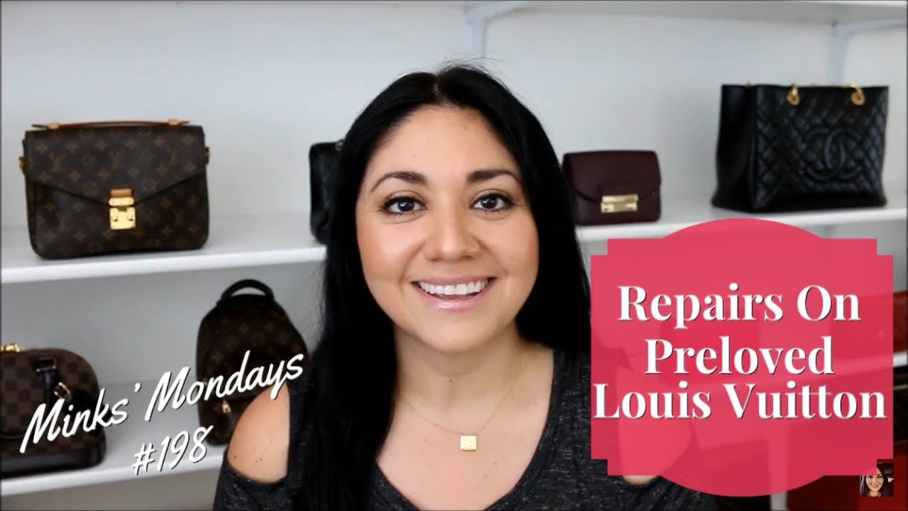 Minks' Mondays #198  Repairs On Preloved Louis Vuitton 