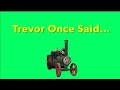 Trevor Once Said…