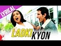 Lyrical ladki kyon song with lyrics  hum tum  saif ali khan  rani mukerji  prasoon joshi