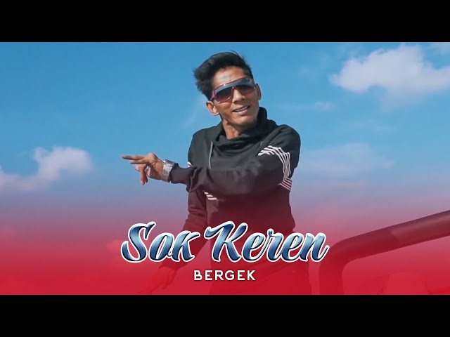 Bergek - Sok Keren (Official Music Video) class=