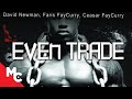 Even Trade | Full Movie | Crime Drama | Faris FayCurry | Ceasar FayCurry