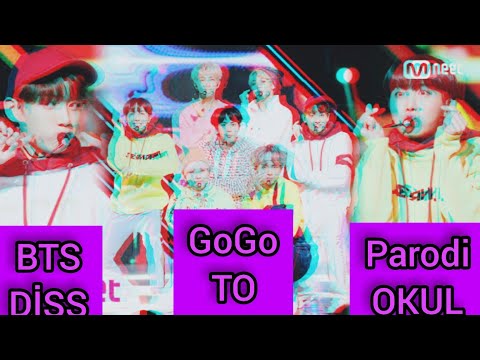 BTS= GoGo Parodi//DİSS TO OKUL//Türkçe