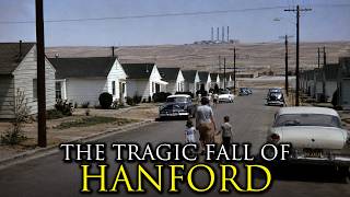 How America Poisoned a City of 50,000 With Nuclear Waste: Hanford, Washington