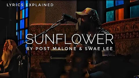 Post Malone Ft. Swae Lee 'Sunflower' | Lyrics Meaning and Explanation