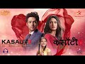 Kasautii Zindagii Kay 2 Title Track Babul Supriyo Erica Fernandes Parth Samthaan AnuPre 
