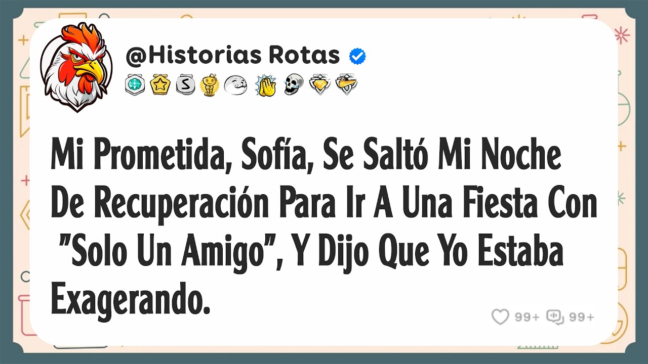 Mi Prometida Se Saltó Mi Noche De Recuperación Para Ir A Una Fiesta Con 