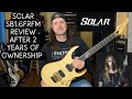 Solar Guitar Review And Demo After 2 Years Of Ownership - My Thoughts On The Solar SB1.6FRFM