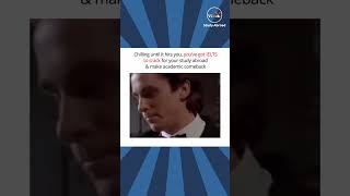 When You Remember IELTS Last Minute | Study Abroad Academic Comeback