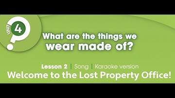 Unit 4 - PB pg. 41 - Activity 2 - Song: "Welcome to the Lost Property Office!" karaoke version.