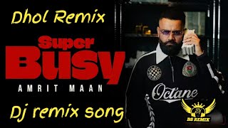 Super Busy Amrit Maan Remix | Lahoria Production | Punjabi Remix Song | Latest Punjabi Song 2026