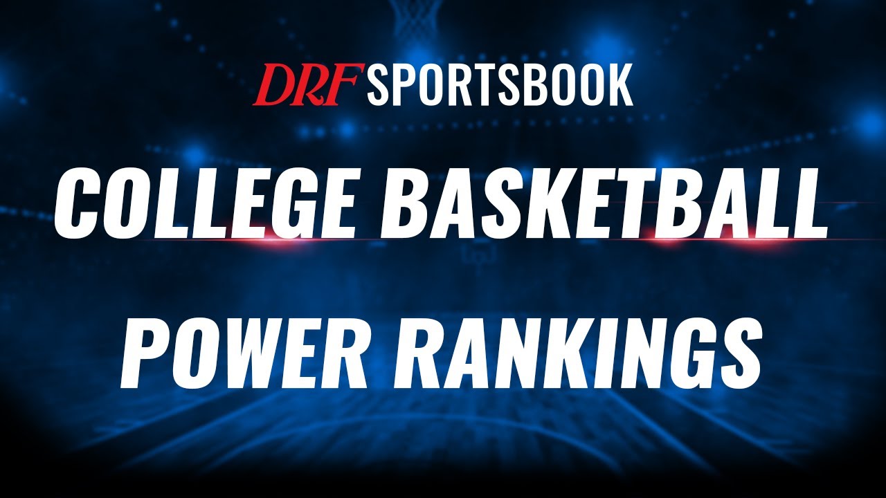 March Madness Power Rankings The Top 10 College Basketball Teams to