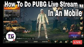 How To Do PUBG Live Stream In An Mobile 100% Works screenshot 1