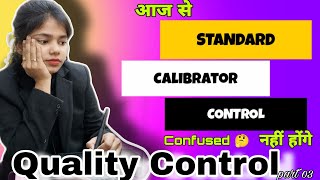 Standard, Control,Calibrator in Quality Control