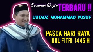 Ceramah Bugis | Ustadz Muhammad Yusuf | Pasca Hari Raya Idul Fitri